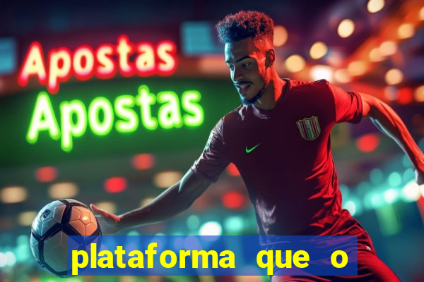 plataforma que o buzeira joga